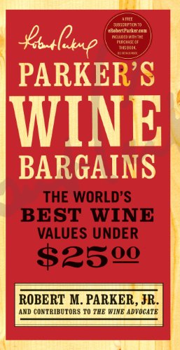Cover for Robert M. Parker · Parker's Wine Bargains: the World's Best Wine Values Under $25 (Paperback Book) [Original edition] (2009)