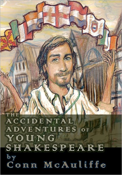 Cover for Conn Mcauliffe · The Accidental Adventures of Young Shakespeare (Pocketbok) (2010)