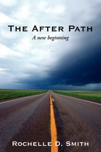 Cover for Rochelle D. Smith · The After Path: a New Beginning (Taschenbuch) (2009)