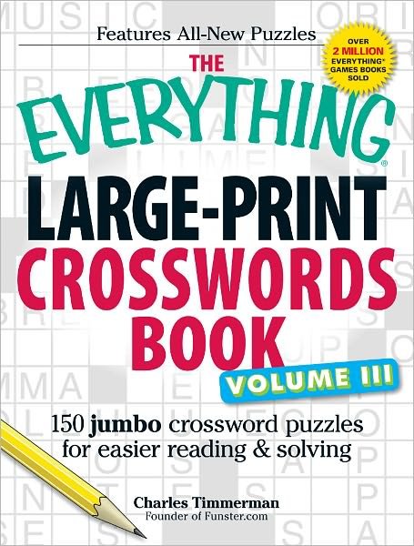 Cover for Charles Timmerman · The Everything Large-Print Crosswords Book, Volume III: 150 jumbo crossword puzzles for easier reading &amp; solving - Everything (R) (Pocketbok) [Large Print edition] (2012)