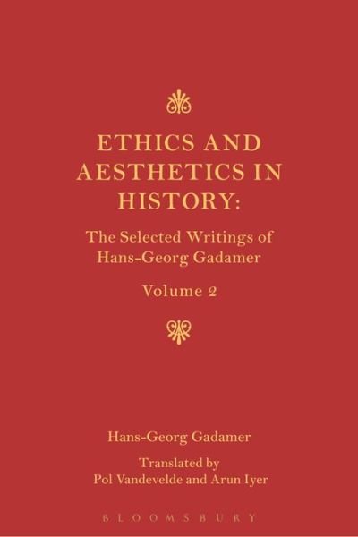 Cover for Hans-Georg Gadamer · Ethics, Aesthetics and the Historical Dimension of Language: The Selected Writings of Hans-Georg Gadamer Volume II - The Selected Writings of Hans-Georg Gadamer (Innbunden bok) (2022)
