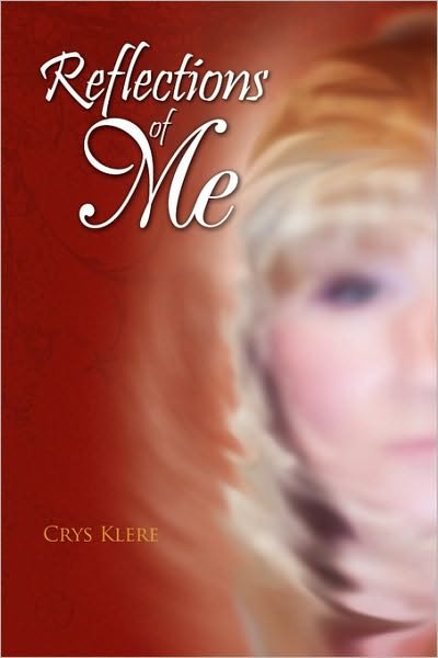 Cover for Crys Klere · Reflections of Me (Paperback Bog) (2010)