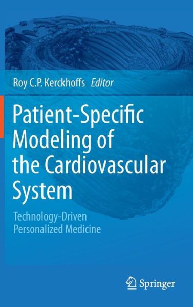 Cover for Roy C. P. Kerckhoffs · Patient-Specific Modeling of the Cardiovascular System: Technology-Driven Personalized Medicine (Hardcover Book) (2010)