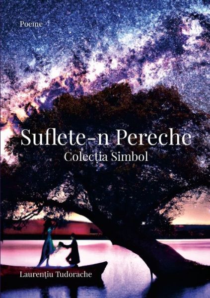 Cover for Lauren&amp;#539; iu Tudorache · Suflete-N Pereche (Book) (2023)