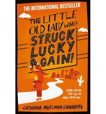 Cover for Catharina Ingelman-Sundberg · The Little Old Lady Who Struck Lucky Again! - Little Old Lady (Paperback Book) [Main Market Ed. edition] (2015)