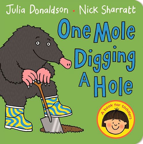 Cover for Julia Donaldson · One Mole Digging A Hole (Kartonbuch) [Main Market edition] (2015)