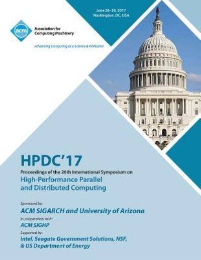 Cover for Hpdc '17 Conference Committee · Hpdc '17: The 26th International Symposium on High-Performance Parallel and Distributed Computing (Taschenbuch) (2018)
