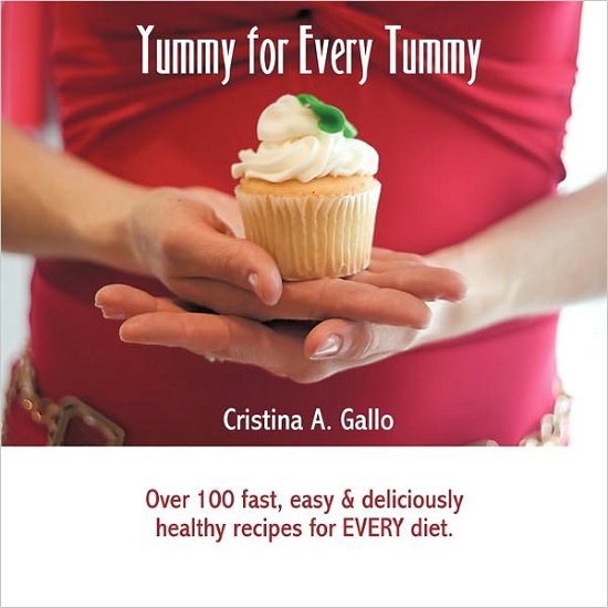 Cover for Cristina a Gallo · Yummy for Every Tummy (Paperback Bog) (2011)