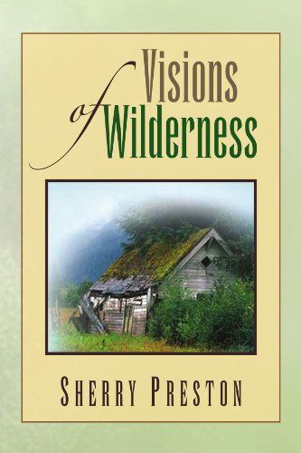 Cover for Sherry Preston · Visions of Wilderness (Paperback Book) (2010)