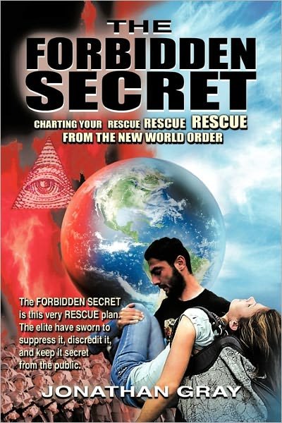 Cover for Jonathan Gray · The Forbidden Secret: How to Survive What the Elite Have Planned for You (Taschenbuch) (2011)
