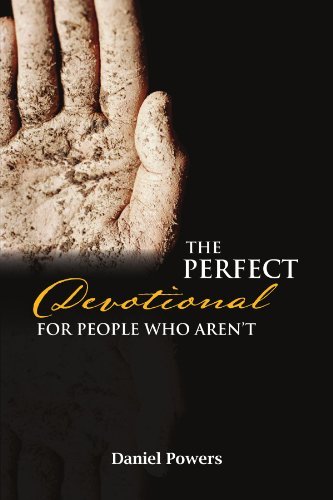 Cover for Daniel Powers · The Perfect Devotional for People Who Aren't (Paperback Book) (2011)