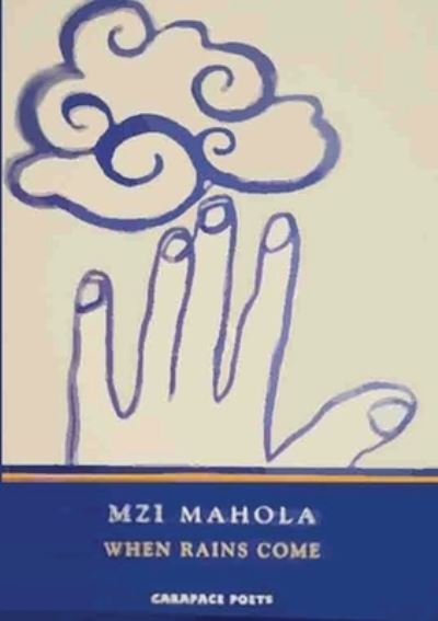 Cover for Mzi Mahola · When Rains Come (Bok) (2021)