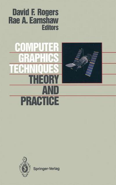 David F Rogers · Computer Graphics Techniques: Theory and Practice (Pocketbok) [Softcover reprint of the original 1st ed. 1990 edition] (2011)