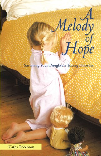 Cover for Cathy Robinson · A Melody of Hope: Surviving Your Daughter's Eating Disorder (Taschenbuch) (2011)