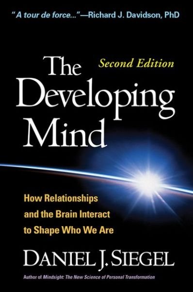 Cover for Daniel J. Siegel · The Developing Mind, Second Edition: How Relationships and the Brain Interact to Shape Who We Are (Gebundenes Buch) [2 New edition] (2012)