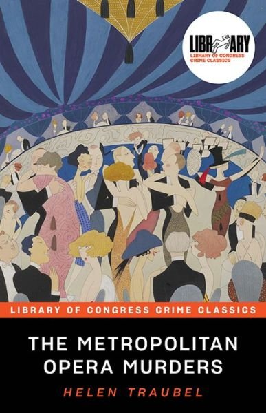 Cover for Helen Traubel · The Metropolitan Opera Murders - Library of Congress Crime Classics (Paperback Book) (2022)