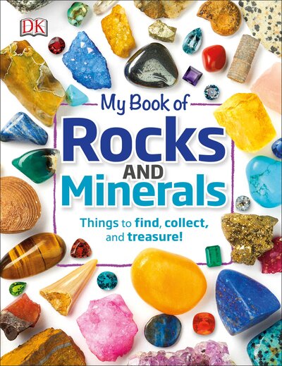 Cover for Devin Dennie · My Book of Rocks and Minerals: Things to Find, Collect, and Treasure (Hardcover Book) (2017)