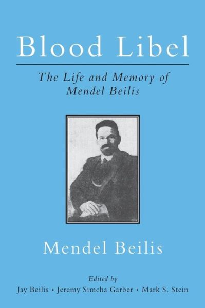 Cover for Mendel Beilis · Blood Libel: the Life and Memory of Mendel Beilis (Paperback Book) (2011)