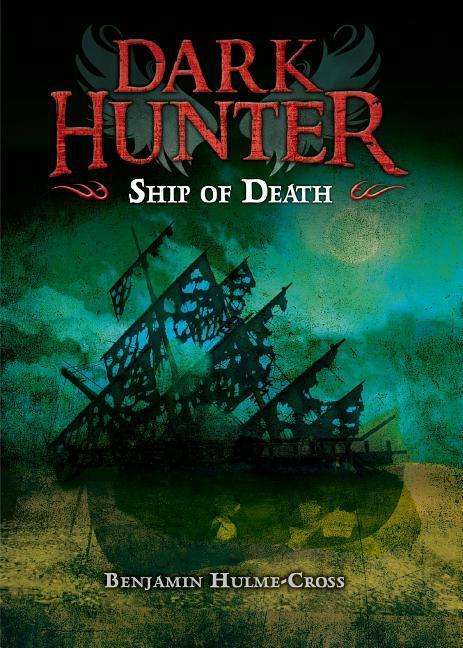 Cover for Benjamin Hulme-cross · Ship of Death (Hardcover Book) (2015)