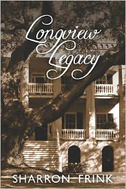 Cover for Sharron Frink · Longview Legacy (Paperback Book) (2012)