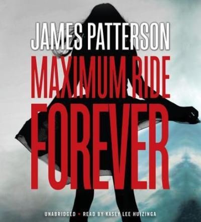 Cover for James Patterson · Maximum Ride Forever (N/A) (2015)