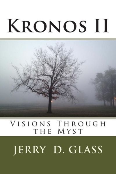 Cover for Mr Jerry D Glass Sr · Kronos Ii: Visions Through the Myst (Paperback Book) (2012)