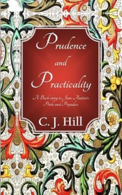 Cover for C J Hill · Prudence and Practicality (Paperback Book) (2013)