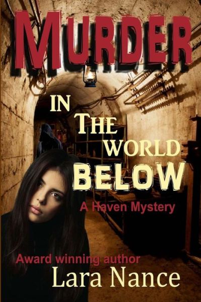 Cover for Lara Nance · Murder in the World Below: a Haven Mystery (Paperback Book) (2013)