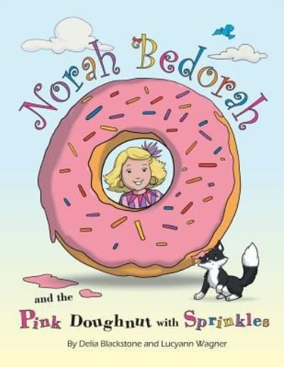 Cover for Delia Blackstone · Norah Bedorah and the Pink Doughnut with Sprinkles (Taschenbuch) (2016)