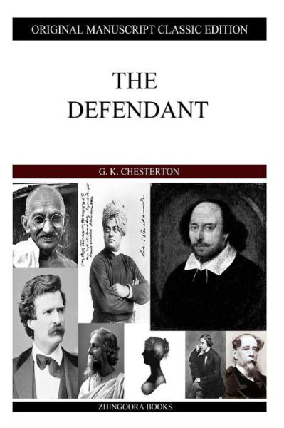 The Defendant - G K Chesterton - Kirjat - Createspace - 9781484099902 - perjantai 12. huhtikuuta 2013