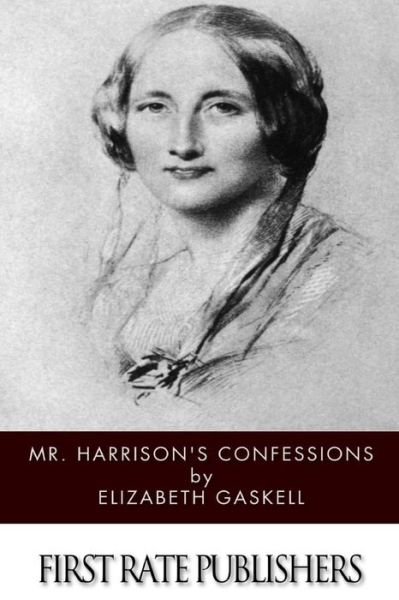 Cover for Elizabeth Gaskell · Mr. Harrison's Confessions (Pocketbok) (2013)