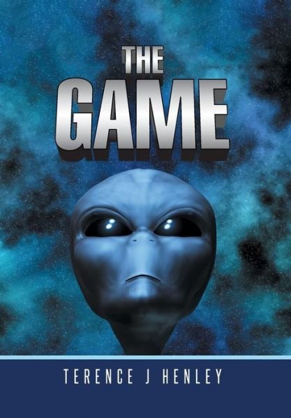 Cover for Terence J Henley · The Game (Hardcover Book) (2014)