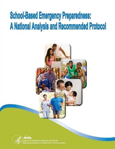 Cover for U S Department of Healt Human Services · School-based Emergency Preparedness: a National Analysis and Recommended Protocol (Taschenbuch) (2014)