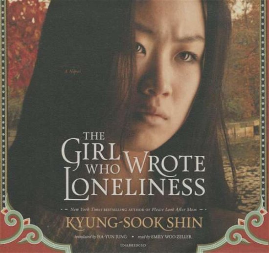 Cover for Kyung-sook Shin · The Girl Who Wrote Loneliness (CD) (2015)