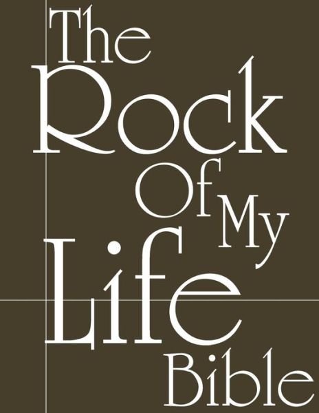 Cover for God the Father · The Rock of My Life Bible (Pocketbok) (2015)