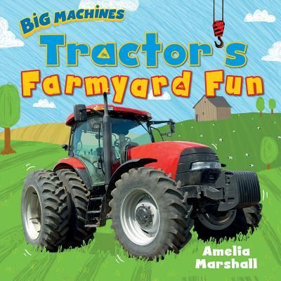 Cover for Amelia Marshall · Tractor's Farmyard Fun (Hardcover Book) (2016)