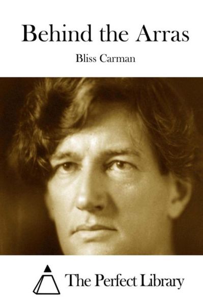 Cover for Bliss Carman · Behind the Arras (Paperback Book) (2015)