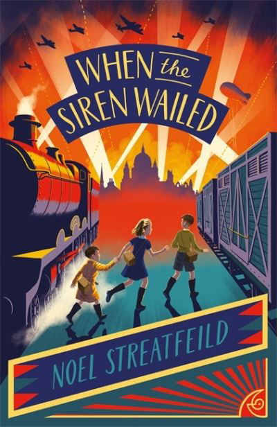 When the Siren Wailed - Noel Streatfeild - Książki - Hachette Children's Group - 9781510109902 - 3 lutego 2022