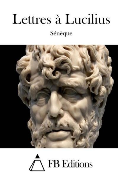 Cover for Seneque · Lettres a Lucilius (Paperback Book) (2015)