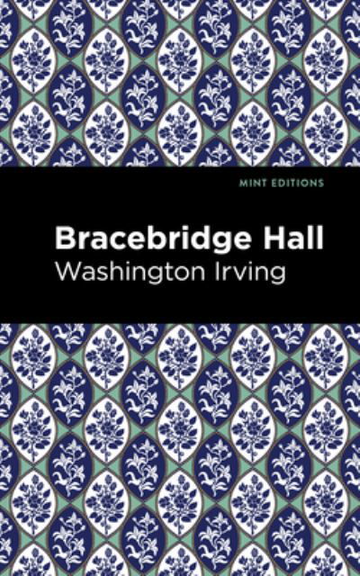 Cover for Washington Irving · Bracebridge Hall - Mint Editions (Innbunden bok) (2021)