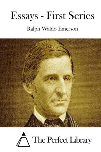 Cover for Ralph Waldo Emerson · Essays - First Series (Taschenbuch) (2015)