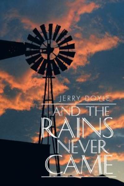 Cover for Jerry Doyle · And the Rains Never Came (Paperback Bog) (2016)