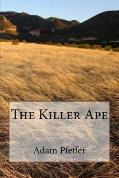 Cover for Adam Pfeffer · The Killer Ape (Paperback Bog) (2015)