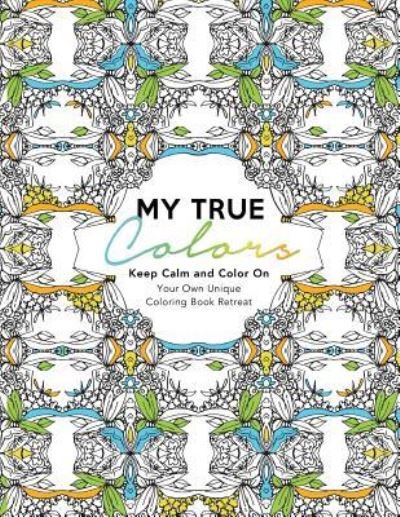 Cover for Caron Chandler Loveless · My True Colors (Pocketbok) (2015)