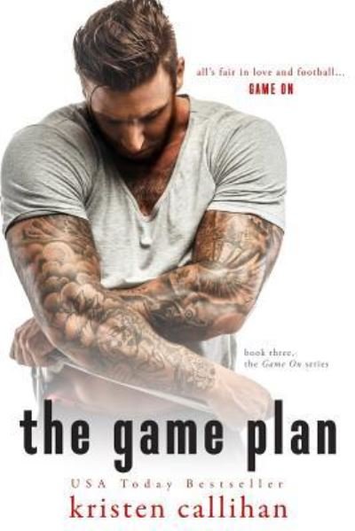 The Game Plan - Kristen Callihan - Livros - Createspace Independent Publishing Platf - 9781519164902 - 1 de novembro de 2015