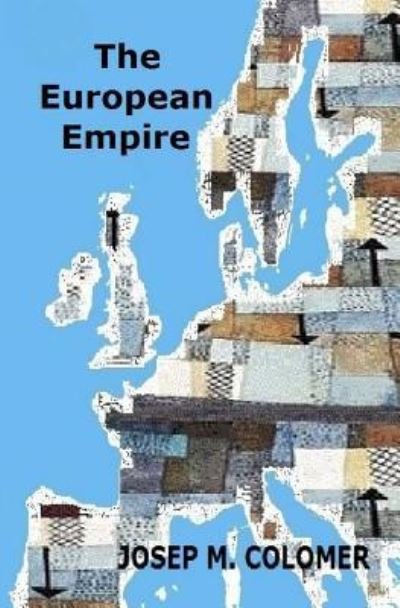 Cover for Research Professor Josep M Colomer · The European Empire (Paperback Bog) (2016)