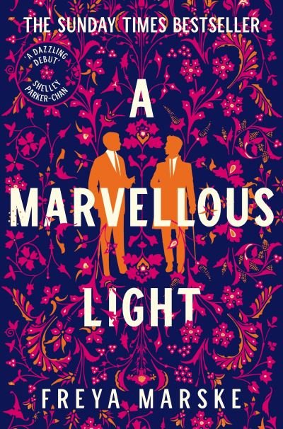 Cover for Freya Marske · A Marvellous Light: a dazzling, queer romantic fantasy - The Last Binding (Paperback Book) (2022)