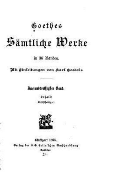 Goethes samtliche werke - Johann Wolfgang Von Goethe - Bücher - Createspace Independent Publishing Platf - 9781530305902 - 29. Februar 2016