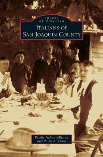 Cover for Pacific Italian Alliance · Italians of San Joaquin County (Hardcover Book) (2014)