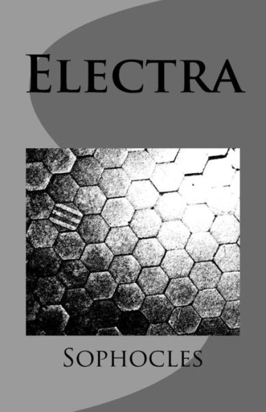 Electra - Sophocles - Książki - Createspace Independent Publishing Platf - 9781532880902 - 22 kwietnia 2016
